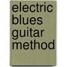 Electric Blues Guitar Method door William Bay