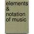 Elements & Notation of Music