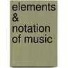 Elements & Notation of Music door James Matthew McLaughlin