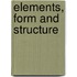 Elements, Form And Structure