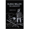 Elisha Wallen the Longhunter door Carolyn D. Wallin