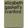 Elizabeth Gaskell's Cranford door Thomas Recchio