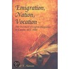 Emigration, Nation, Vocation by Carter F. Hanson