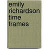 Emily Richardson Time Frames door Nicky Hamlyn