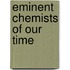 Eminent Chemists Of Our Time