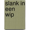 Slank in een wip