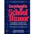 Encyclopedia Of School Humor