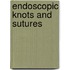 Endoscopic Knots And Sutures