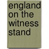England On The Witness Stand door Frederick Franklin Schrader