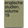 Englische Studien, Volume 19 door Johannes Hoops