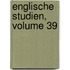 Englische Studien, Volume 39