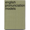 English Pronunciation Models door Onbekend