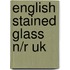 English Stained Glass N/R Uk