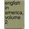 English in America, Volume 2 door Thomas Chandler Haliburton
