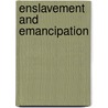Enslavement and Emancipation door Professor Harold Bloom