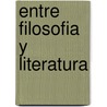 Entre Filosofia y Literatura door Michel Foucault