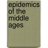 Epidemics of the Middle Ages by Justus Friedrich Carl Hecker