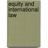 Equity And International Law by Christopher R. Rossi