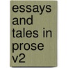 Essays and Tales in Prose V2 door Barry Cornwall