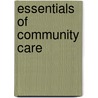 Essentials Of Community Care door Peter Sharkey