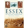 Essex In The First World War door Michael Foley