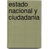 Estado Nacional y Ciudadania door Reinhard Bendix