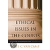 Ethical Issues In The Courts door Vancamp