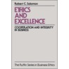 Ethics And Excellence Rsbe P by Robert C. Solomon