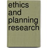 Ethics And Planning Research door Huw Thomas