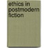 Ethics in Postmodern Fiction