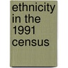 Ethnicity In The 1991 Census door Onbekend