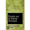 Etudes Sur La Poesie Grecque by Jules Augustin Girard