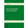 Europa zwischen Ost und West door Fritz Frey