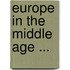 Europe In The Middle Age ...