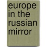 Europe in the Russian Mirror door Alexander Gerschenkron