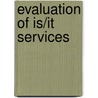 Evaluation Of Is/It Services door Telecommunications Agency