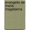 Evangelio de Maria Magdalena door Julio Peradejordi