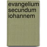 Evangelium Secundum Iohannem by Lancelot Minor Harris