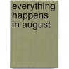 Everything Happens In August by John Budden