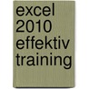 Excel 2010 Effektiv Training by Edi Bauer
