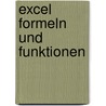 Excel Formeln und Funktionen door Ignatz Schels