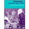 Exercising Muscles And Minds by Marjorie Ouvry