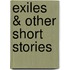 Exiles & Other Short Stories
