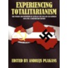 Experiencing Totalitarianism door Andrejs Plakans