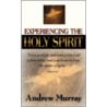 Experiencing the Holy Spirit door Andrew Murray