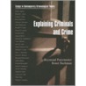 Explaining Criminals & Crime by Ronet Bachman