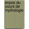 Expos Du Cours de Mythologie door Aubin Louis Millin