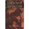 Expressions of Deep Emotions by C. Smith Harry