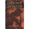 Expressions of Deep Emotions door C. Smith Harry