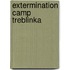 Extermination Camp Treblinka